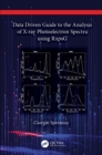 Image for Data Driven Guide to the Analysis of X-Ray Photoelectron Spectra Using RxpsG