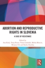Image for Abortion and Reproductive Rights in Slovenia: A Case of Resistance