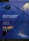 Image for Asia-Pacific regional security assessment 2023: key developments and trends