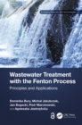 Image for Wastewater Treatment With the Fenton Process: Principles and Applications