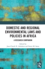 Image for Domestic and Regional Environmental Laws and Policies in Africa: A Research Companion
