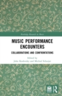 Image for Music Performance Encounters: Collaborations and Confrontations