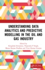 Image for Understanding Data Analytics and Predictive Modelling in the Oil and Gas Industry