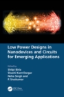 Image for Low Power Designs in Nanodevices and Circuits for Emerging Applications