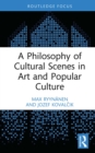 Image for A Philosophy of Cultural Scenes in Art and Popular Culture