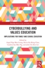 Image for Cyberbullying and Values Education: Implications for Family and School Education