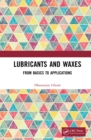 Image for Lubricants and Waxes: From Basics to Applications