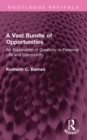 Image for A Vast Bundle of Opportunities: An Exploration of Creativity in Personal Life and Community