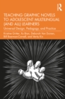 Image for Teaching Graphic Novels to Adolescent Multilingual (And All) Learners: Universal Design, Pedagogy, and Practice
