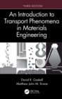 Image for An Introduction to Transport Phenomena in Materials Engineering