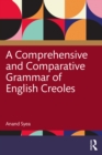 Image for A Comprehensive and Comparative Grammar of English Creoles