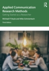 Image for Applied Communication Research Methods: Getting Started as a Researcher
