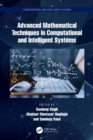 Image for Advanced Mathematical Techniques in Computational and Intelligent Systems