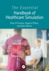 Image for The Essential Handbook of Healthcare Simulation