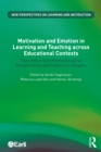 Image for Motivation and Emotion in Learning and Teaching Across Educational Contexts: Theoretical and Methodological Perspectives and Empirical Insights