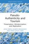 Image for Pseudo-Authenticity and Tourism: Preservation, Miniaturization, and Replication