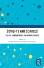 Image for COVID-19 and schools  : policy, stakeholders, and school choice