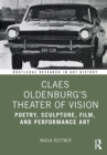 Image for Claes Oldenburg&#39;s Theater of Vision: Poetry, Sculpture, Film, and Performance Art