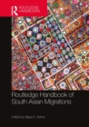 Image for Routledge Handbook of South Asian Migrations