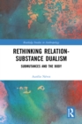 Image for Rethinking Relation-Substance Dualism: Submutances and the Body