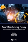 Image for Smart Manufacturing Factory: Artificial-Intelligence-Driven Customized Manufacturing