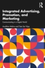 Image for Integrated Advertising, Promotion, and Marketing: Communicating in a Digital World