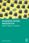Image for Business Model Innovation: How It Really Works