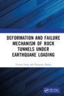Image for Deformation and Failure Mechanism of Rock Tunnels Under Earthquake Loading