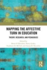 Image for Mapping the affective turn in education  : theory, research, and pedagogy