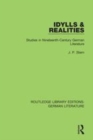 Image for Idylls &amp; realities  : studies in nineteenth-century German literature
