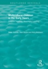 Image for Multicultural children in the early years  : creative teaching, meaningful learning