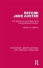 Image for Before Jane Austen  : the shaping of the English novel in the eighteenth century