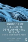 Image for Handbook of integrative developmental science  : essays in honor of Kurt W. Fischer