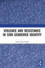 Image for Violence and resistance in Sikh gendered identity