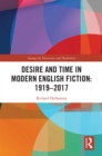 Image for Desire and time in modern English fiction, 1919-2017
