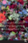 Image for Heritage formation and the senses in post-apartheid South Africa  : aesthetics of power