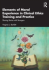 Image for Elements of Moral Experience in Clinical Ethics Training and Practice: Sharing Stories With Strangers