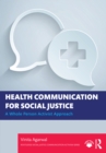 Image for Health Communication for Social Justice: A Whole Person Activist Approach