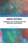 Image for Bardic Destinies: A Comparative Study of European Poetic and Indian Kavya-Itihasa Tradition