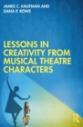 Image for Lessons in Creativity from Musical Theatre Characters