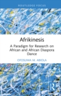 Image for Afrikinesis: A Paradigm for Research on African and African Diaspora Dance