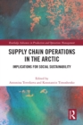 Image for Supply Chain Operations in the Arctic: A Multi-Perspective Approach Towards Sustainable Development