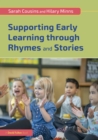 Image for Supporting Early Learning Through Rhymes and Stories