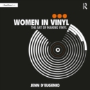 Image for Women in Vinyl: The Art of Making Vinyl