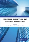 Image for Structural Engineering and Industrial Architecture: Proceedings of 6th International Conference on Structural Engineering and Industrial Architecture (ICSEIA 2023), Changsha, China, 24-26 February 2023