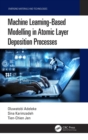 Image for Machine Learning-Based Modelling in Atomic Layer Deposition Processes