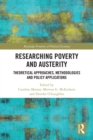 Image for Researching Poverty and Austerity: Theoretical Approaches, Methodologies and Policy Applications