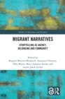 Image for Migrant Narratives: Storytelling as Agency, Belonging and Community