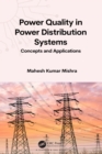 Image for Power Quality in Power Distribution Systems: Concepts and Applications