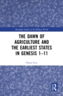 Image for The Dawn of Agriculture and the Earliest States in Genesis 1-11